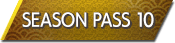 SEASON PASS 10